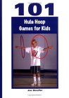 101 Hula Hoop Games for Kids